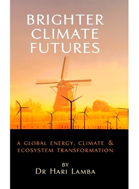 预订 Brighter Climate Futures: A Global Energy, Climate & Ecosystem Transformation: 9781587906107