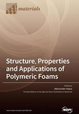 [预订]Structure, Properties and Applications of Polymeric Foams 9783036528335
