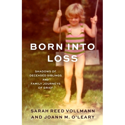 预订 Born Into Loss: Shadows of a Deceased Sibling and Family Journeys of Grief: 9781538172162