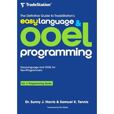 预订 The Definitive Guide to TradeStation’s EasyLanguage & OOEL Programming: Programming Guide: 9798852443793