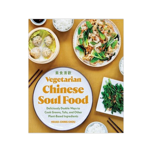 [预订]Vegetarian Chinese Soul Food: Deliciously Doable Ways to Cook Greens, Tofu, and Other Plant-Based In 9781632174543