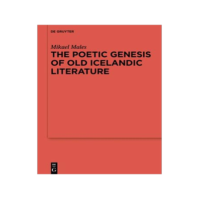[预订]The Poetic Genesis of Old Icelandic Literature 9783110641837