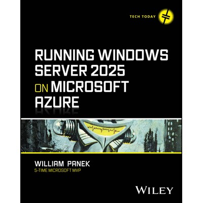预订 Running Windows Server 2025 on Microsoft Azure Microsoft Azure 上运行 Windows Server 2025 9781394352852