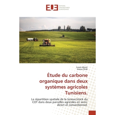 预订 Étude du carbone organique dans deux systèmes agricoles Tunisiens.: 9786208979447