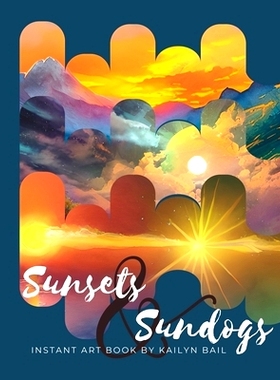 预订 Sunsets and Sundogs Instant Art Book: 9798859197439