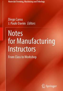 [预订]Notes for Manufacturing Instructors: From Class to Workshop 9783031484674