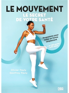 预订 Le mouvement : le secret de votre santé : programme pour rester en forme simplement 运动：健康的秘诀：简单地保持体