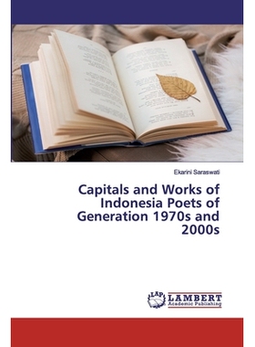 预订 Capitals and Works of Indonesia Poets of Generation 1970s and 2000s 1970年代和2000年代印度尼西亚诗人的首都和作品: 9