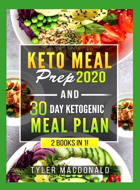 预订 Keto Meal Prep 2020 AND 30 Day Ketogenic Meal Plan: 2 Books IN 1!