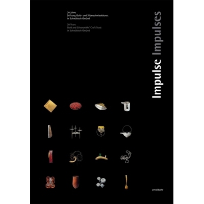 预订 Impulses: 30 Years. Gold- and Silversmith’s Craft Trust in Schwäbisch Gmünd 冲动: 9783897905276