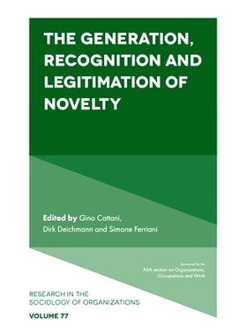 预订 The Generation, Recognition and Legitimation of Novelty 新奇事物的产生、认可和合法化: 9781801179980