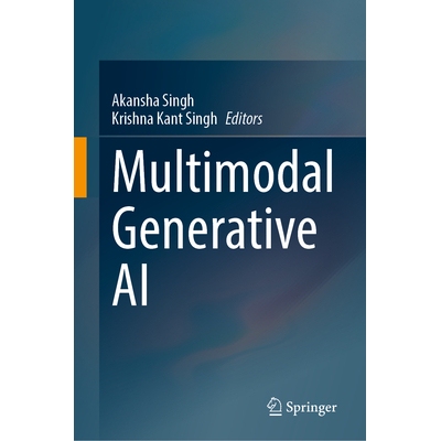 预订 Multimodal Generative AI 多模态生成式人工智能 9789819623549