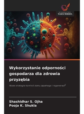 预订 Wykorzystanie odpornosci gospodarza dla zdrowia przyzebia: Nowe strategie kontroli stanu zapalnego i regeneracji: 9