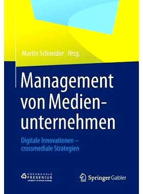 预订 Management von Medienunternehmen: Digitale Innovationen - crossmediale Strategien 媒体公司的管理：数字化创新-跨媒体