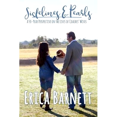 预订 Sideline & Pearls: A 50-Year Perspective on the Lives of Coaches? Wives: 9781986271684