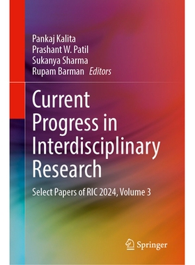 预订 Current Progress in Interdisciplinary Research: Select Papers of RIC 2024, Volume 3 跨学科研究的当前进展：第9届研究