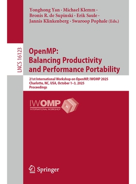 预订 OpenMP: Balancing Productivity and Performance Portability: 21st International Workshop on OpenMP, IWOMP 2025, Char
