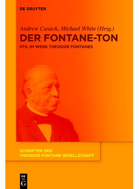 预订 Der Fontane-Ton: Stil im Werk Theodor Fontanes 发音: 9783110538984