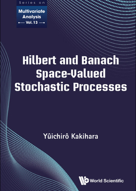 【预订】Hilbert and Banach Space-Valued Stochastic Processes