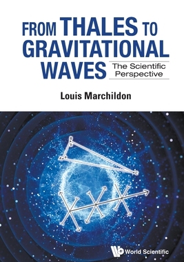 【预订】From Thales to Gravitational Waves: The Scientific Perspective