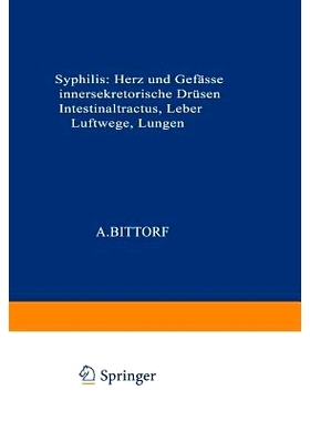 预订 Syphilis: Herz und Gefässe, innersekretorische Drüsen, Intestinaltractus, Leber, Luftwege, Lungen: 9783662017364
