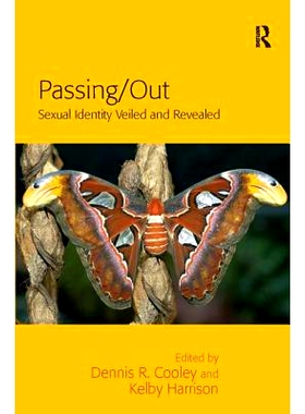 预订 Passing/Out: Sexual Identity Veiled and Revealed: 9781138115965