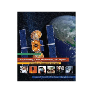 [预订]Broadcasting Cable the Internet and Beyond: An Introduction to Modern Electronic Media 9780073512037