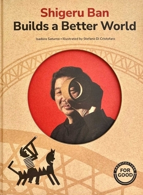 预订 Shigeru Ban Builds a Better World (Architecture for Good) 【公益艺术】建筑：坂茂如何打造更好的世界: 9798986640631
