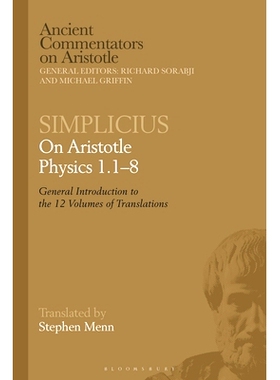 预订 Simplicius: On Aristotle Physics 1–8: General Introduction to the 12 Volumes of Translations 辛普利修斯：论亚里士