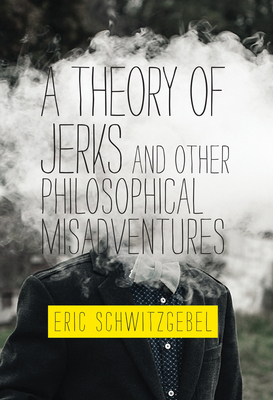 【预订】A Theory of Jerks and Other Philosophical Misadventures