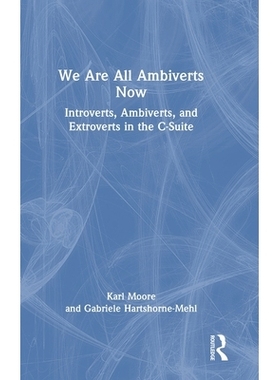 预订 We Are All Ambiverts Now: Introverts, Ambiverts, and Extroverts in the C-Suite 我们如今都是中间性格者：高管层的内向
