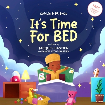 预订 Dahlia & Friends: It’s Time For Bed: A Kid’s Story About Bedtime Routines: 9781954739185