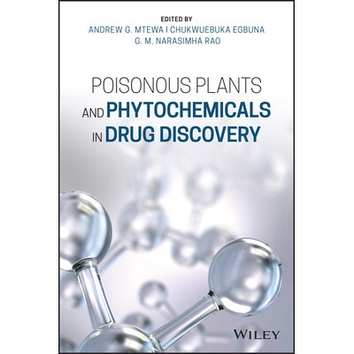 预订 Poisonous Plants And Phytochemicals In Drug Discovery *发现中的有毒植物与植物化学物质 9781119650232