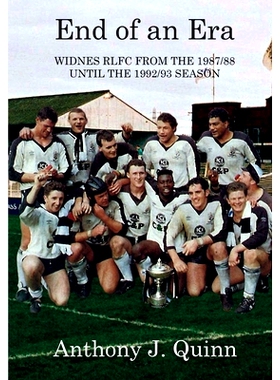 预订 End of an Era: Widnes RLFC from the 1987/88 until the 1992/93 Season: 9781909465985