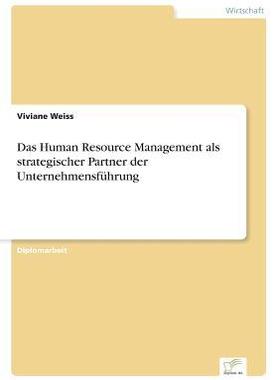 [预订]Das Human Resource Management ALS Strategischer Partner Der Unternehmensfuhrung 9783838651019
