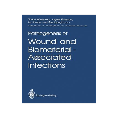 预订 Pathogenesis of Wound and Biomaterial-Associated Infections