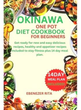 预订 Okinawa One Pot Diet Cookbook for Beginners: Get ready for new and easy delicious recipes, healthy and appetizer re
