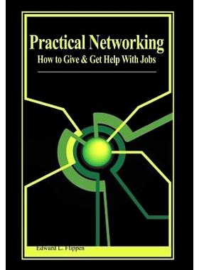 预订 Practical Networking: How to Give and Get Help With Jobs: 9781403350763
