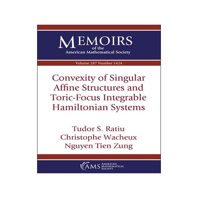 预订 Convexity of Singular Affine Structures and Toric-Focus Integrable Hamiltonian Systems