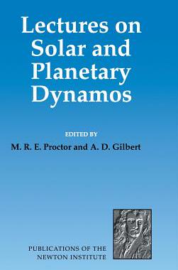【预订】Lectures on Solar and Planetary Dynamos