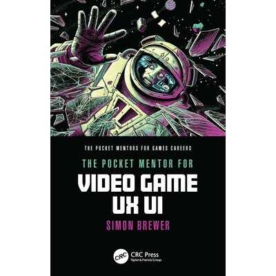 预订 The Pocket Mentor for Video Game UX UI 视频游戏用户体验用户界面的袖珍导师 9781032433974