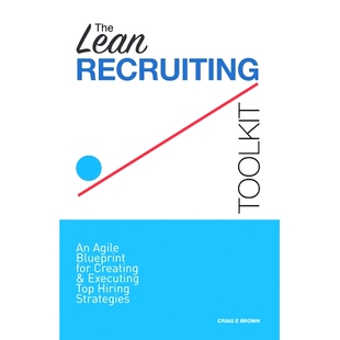 Top Lean Toolkit 预订 Blueprint Executing Hiring Recruiting Creating for 9781730966057 Strategies Agile The