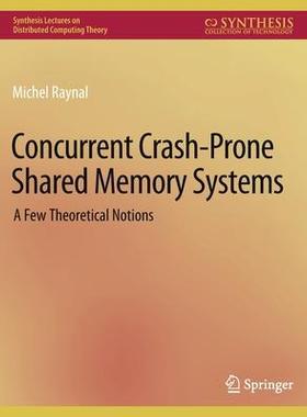 [预订]Concurrent Crash-Prone Shared Memory Systems: A Few Theoretical Notions 9783031792014
