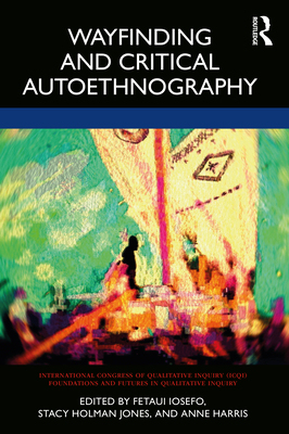 【预订】Wayfinding And Critical Autoethnography 9780367343798