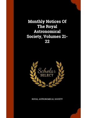 预订 Monthly Notices of the Royal Astronomical Society, Volumes 21-22: 9781345339611