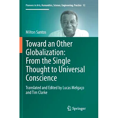 预订 Toward an Other Globalization: From the Single Thought to Universal Conscience: 9783319852676