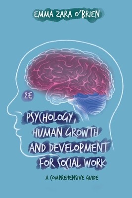 【预订】Psychology, Human Growth and Development for Social Work: A Comprehensive Guide