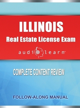 预订 Illinois Real Estate License Exam AudioLearn: Complete Audio Review for the Real Estate License Examination in Illi