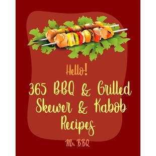 BBQ Cookbook For Ske 预订 Recipes Grilled Beginners Skewer Best Kabob 365 Ever Hello