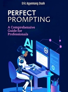 预订 Perfect Prompting - A Comprehensive Guide for Professionals: 9798227482174